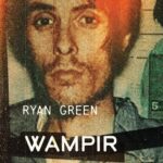 Tytuł: Wampir
Autor: Ryan Green
Wydawnictwo: Wielka Litera
Formaty: MOBI, EPUB
