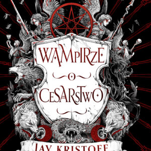 Tytuł: Wampirze cesarstwo. Księga 1
Autor: Jay Kristoff
Wydawnictwo: MAG
Formaty: EPUB, MOBI