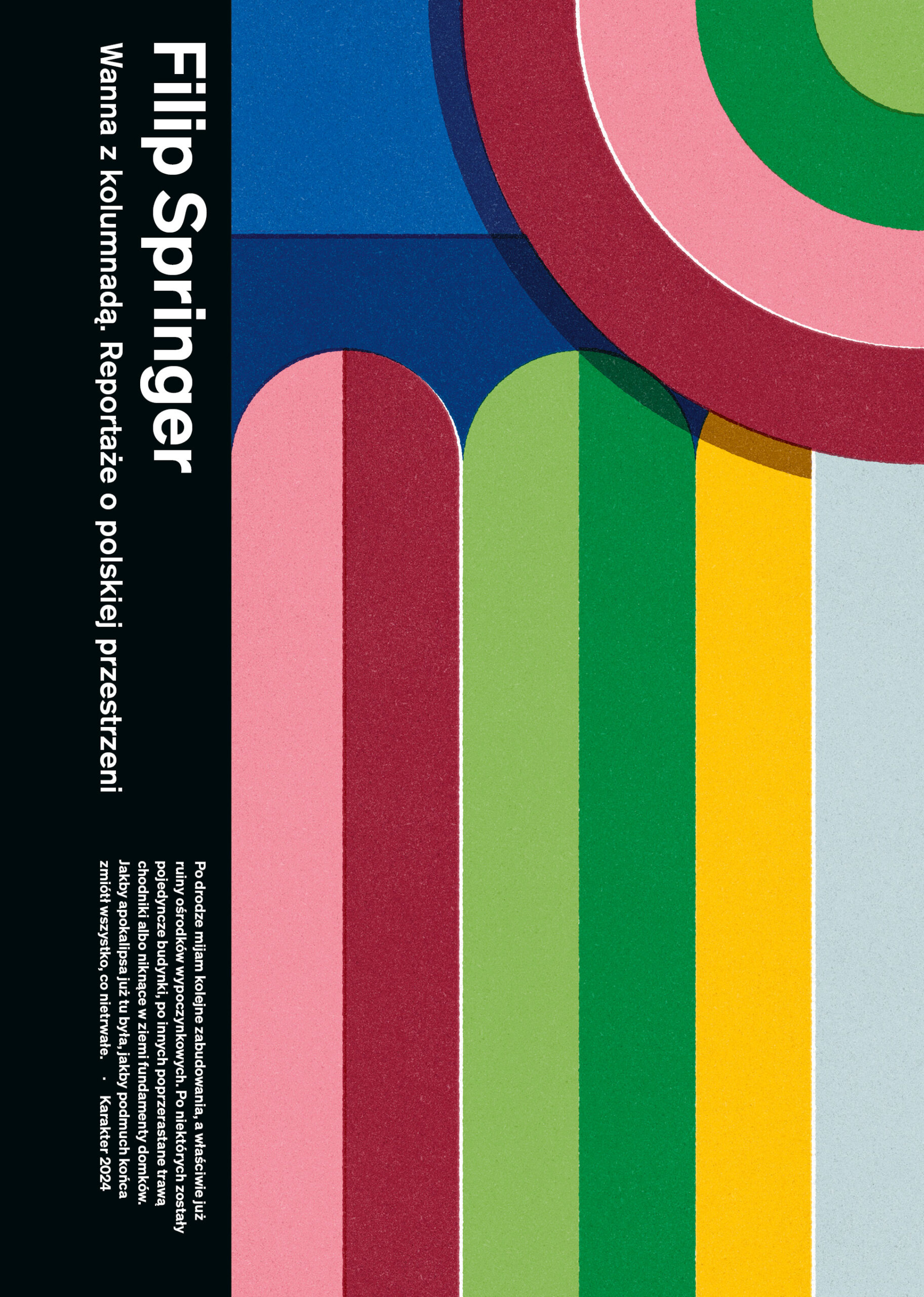 Tytuł: Wanna z kolumnadą
Autor: Filip Springer
Wydawnictwo: Karakter
Formaty: EPUB, MOBI
