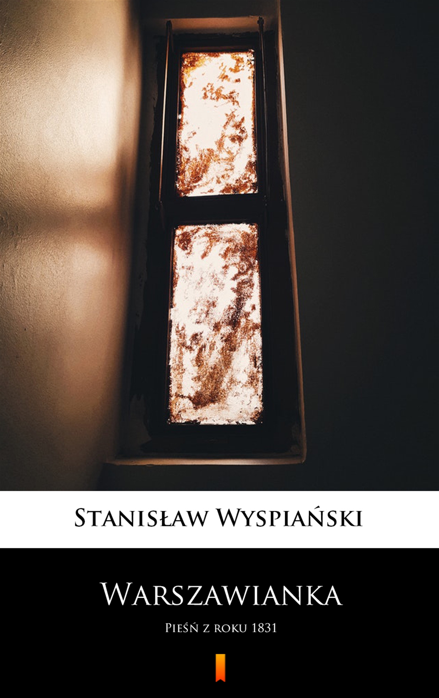 Tytuł: Warszawianka. Pieśń z roku 1831
Autor: Stanisław Wyspiański
Wydawnictwo: KtoCzyta.pl
Formaty: EPUB, MOBI