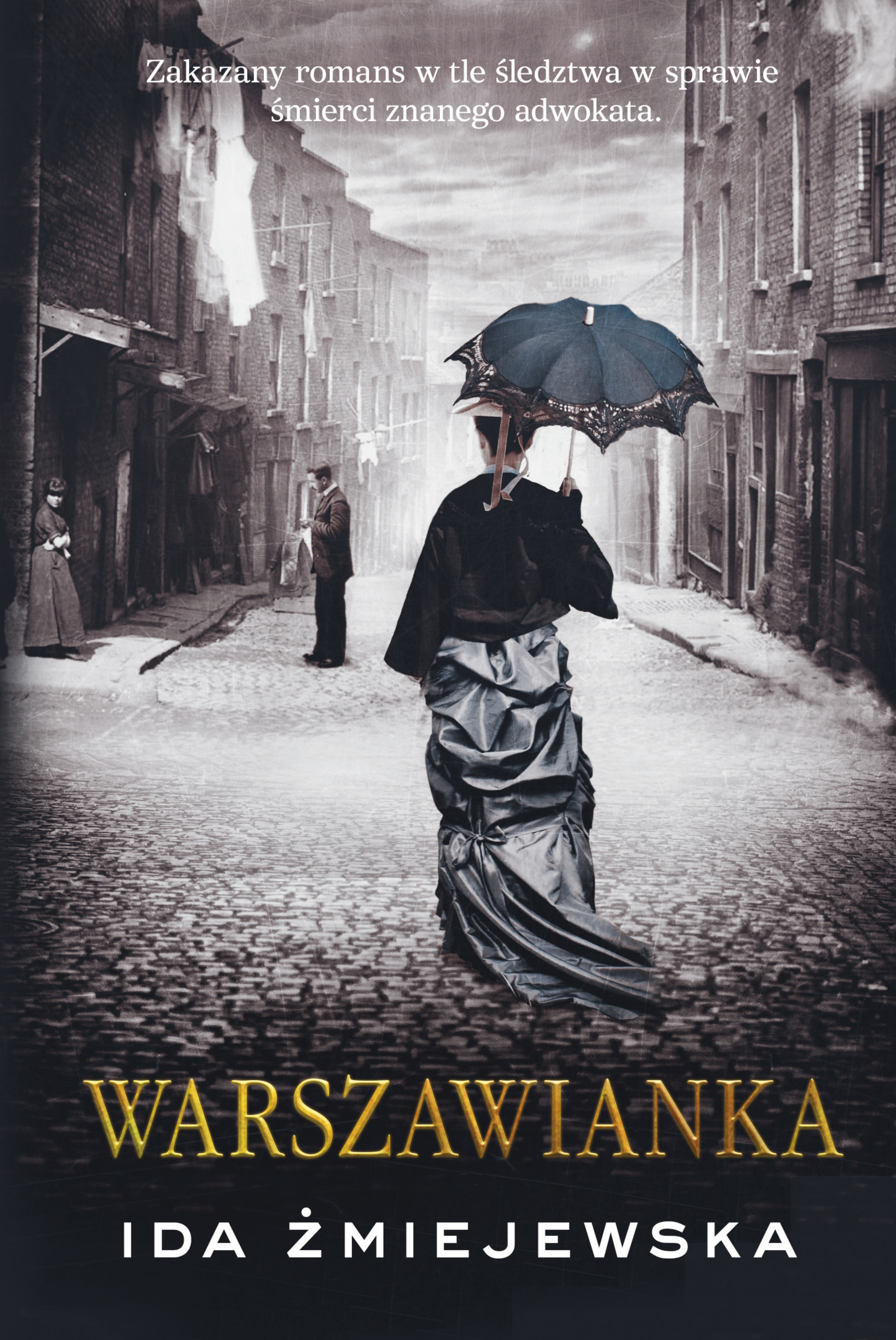 Tytuł: Warszawianka
Autor: Ida Żmiejewska
Wydawnictwo: Skarpa Warszawska
Formaty: EPUB, MOBI