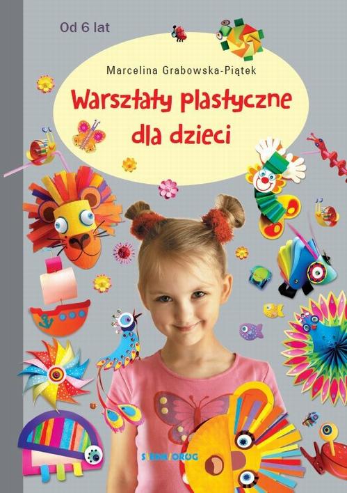 Tytuł: Warsztaty plastyczne dla dzieci
Autor: Marcelina Grabowska-Piątek
Wydawnictwo: Siedmioróg
Formaty: PDF