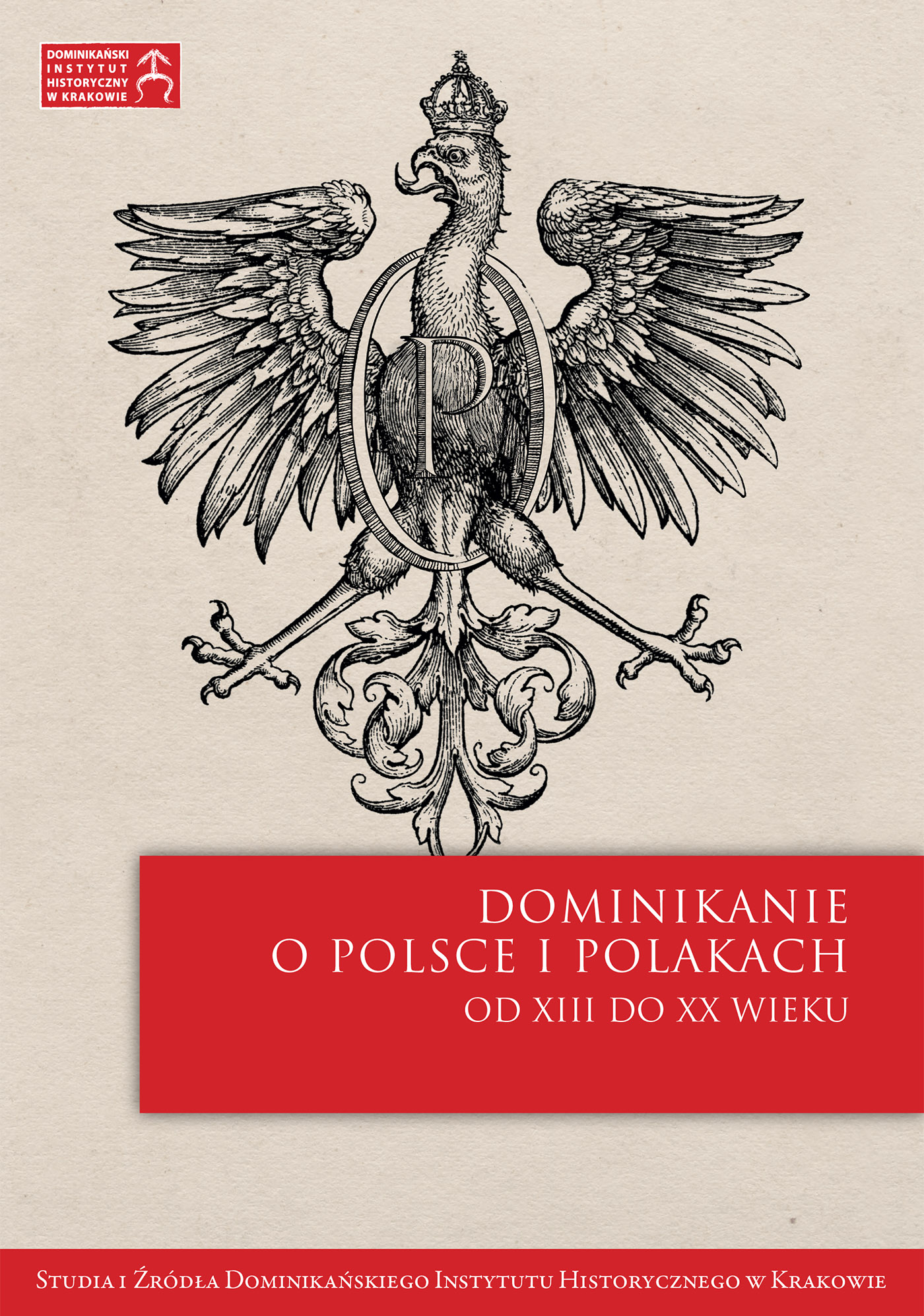 Tytuł: „Wątki polskie” w życiu codziennym dominikanów z klasztoru w Brzegu w 1. połowie XVI wieku
Autor: Krzysztof Kaczmarek
Wydawnictwo: W drodze
Formaty: PDF