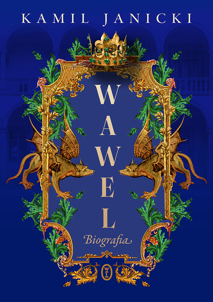 Tytuł: Wawel. Biografia
Autor: Kamil Janicki
Wydawnictwo: Wydawnictwo Literackie
Formaty: EPUB, MOBI