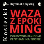 Tytuł: Waza z epoki Ming
Autor: Tadeusz Kostecki
Wydawnictwo: Estymator
Formaty: MP3