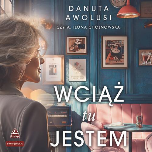 Tytuł: Wciąż tu jestem
Autor: Danuta Avolusi
Wydawnictwo: Storybox
Formaty: MP3