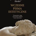 Tytuł: Wczesne pisma estetyczne
Autor: Johann Gottfried Herder
Wydawnictwo: Wydawnictwo Naukowe UMK
Formaty: PDF