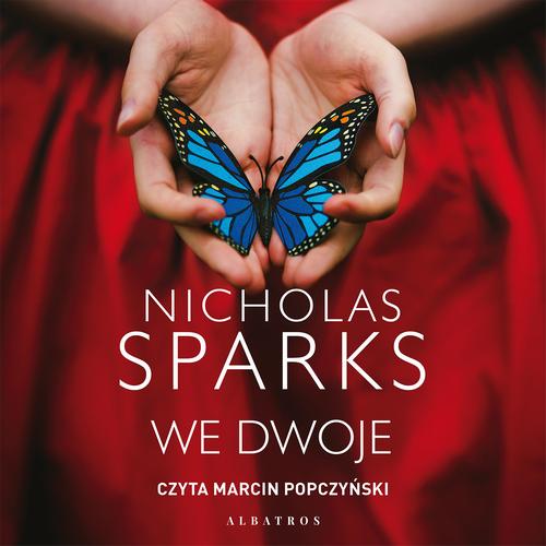 Tytuł: WE DWOJE
Autor: Nicholas Sparks
Wydawnictwo: Albatros
Formaty: MP3