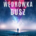 Tytuł: Wędrówka dusz. Tajemnice życia po życiu
Autor: Dr Michael Newton
Wydawnictwo: Illuminatio
Formaty: MOBI, EPUB