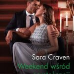 Tytuł: Weekend wśród arystokracji
Autor: Sara Craven
Wydawnictwo: Harlequin
Formaty: EPUB, MOBI