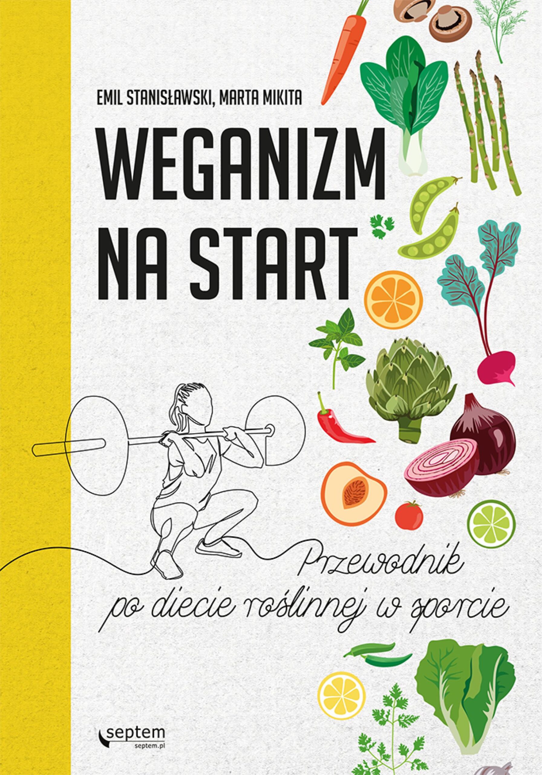 Tytuł: Weganizm na start. Przewodnik po diecie roślinnej w sporcie
Autor: Emil Stanisławski, Marta Mikita
Wydawnictwo: Septem
Formaty: PDF