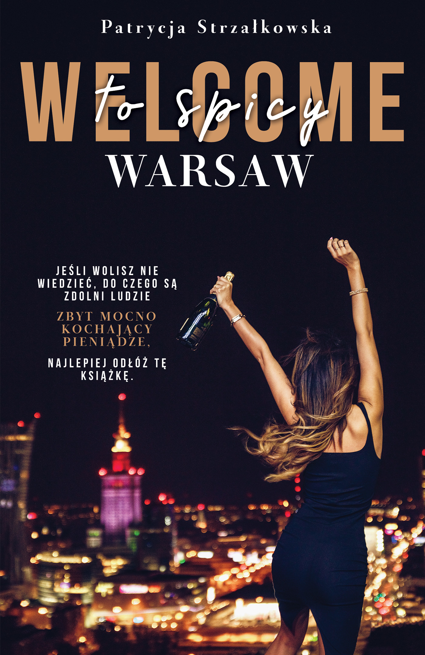 Tytuł: Welcome to Spicy Warsaw
Autor: Patrycja Strzałkowska
Wydawnictwo: Pascal e-booki
Formaty: EPUB, MOBI