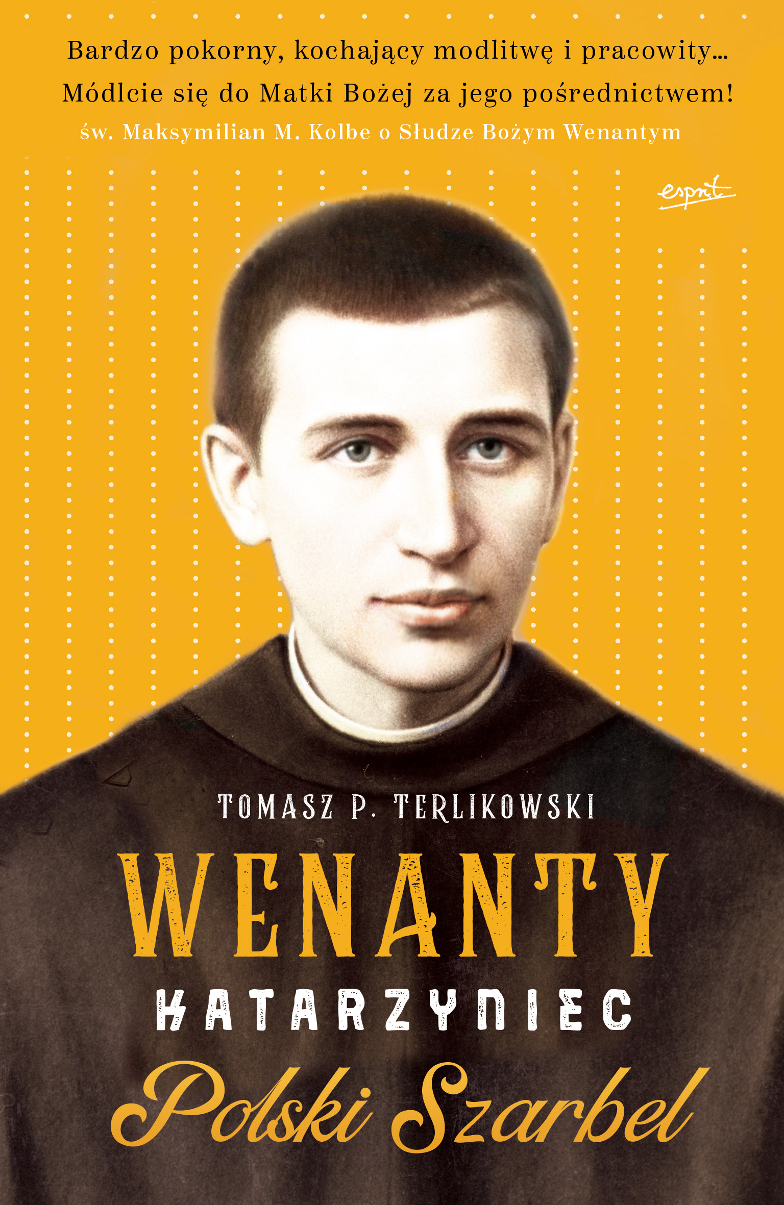 Tytuł: Wenanty Katarzyniec. Polski Szarbel
Autor: Tomasz P. Terlikowski
Wydawnictwo: Wydawnictwo Esprit
Formaty: EPUB, MOBI
