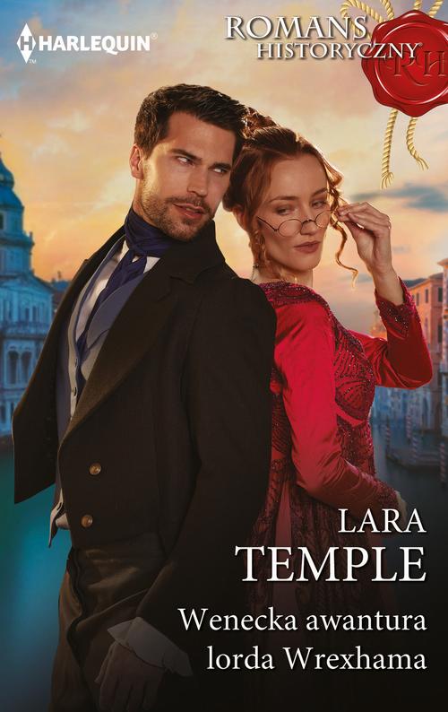 Tytuł: Wenecka awantura lorda Wrexhama
Autor: Lara Temple
Wydawnictwo: Harlequin
Formaty: EPUB, MOBI