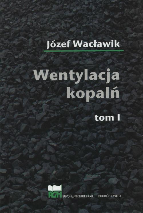 Tytuł: Wentylacja kopalń Tom I i II (komplet)
Autor: Józef Wacławik
Wydawnictwo: Wydawnictwa AGH
Formaty: PDF