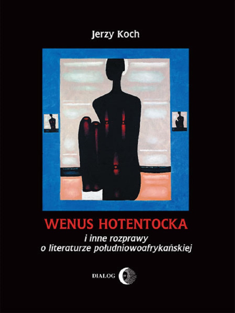 Wenus Hotentocka. i inne rozprawy o literaturze południowoafrykańskiej — okładka