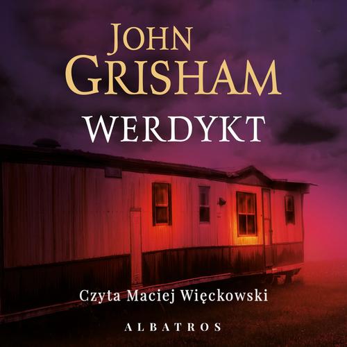 Tytuł: Werdykt
Autor: John Grisham
Wydawnictwo: Albatros
Formaty: MP3