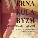 Tytuł: Wernakularyzm i neowernakularyzm w sztuce, literaturze i myśli o sztuce
Autor: 
Wydawnictwo: Uniwersytet Pomorski w Słupsku
Formaty: PDF