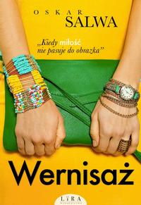 Tytuł: Wernisaż
Autor: Oskar Salwa
Wydawnictwo: Lira
Formaty: EPUB, MOBI