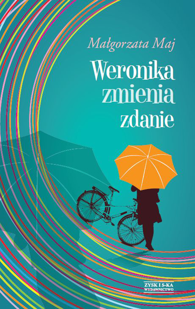 Tytuł: Weronika zmienia zdanie
Autor: Małgorzata Maj
Wydawnictwo: Zysk i S-ka
Formaty: EPUB, MOBI