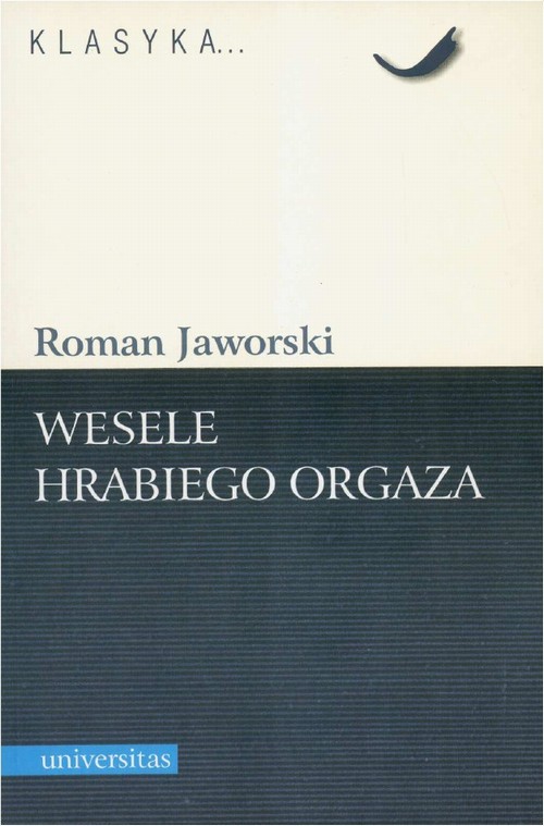 Tytuł: Wesele hrabiego Orgaza
Autor: Roman Jaworski
Wydawnictwo: Universitas
Formaty: PDF