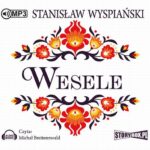 Tytuł: Wesele
Autor: Stanisław Wyspiański
Wydawnictwo: Storybox
Formaty: MP3