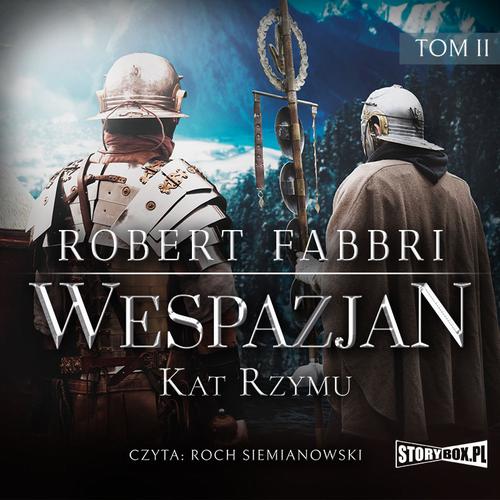 Tytuł: Wespazjan. Tom II. Kat Rzymu
Autor: Robert Fabbri
Wydawnictwo: Storybox
Formaty: MP3