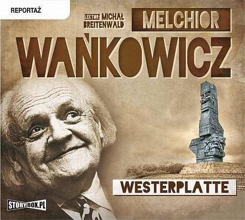 Tytuł: Westerplatte
Autor: Melchior Wańkowicz
Wydawnictwo: Storybox
Formaty: MP3