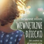 Tytuł: Wewnętrzne dziecko
Autor: Susanne Huhn
Wydawnictwo: Studio Astropsychologii
Formaty: MOBI, EPUB, PDF