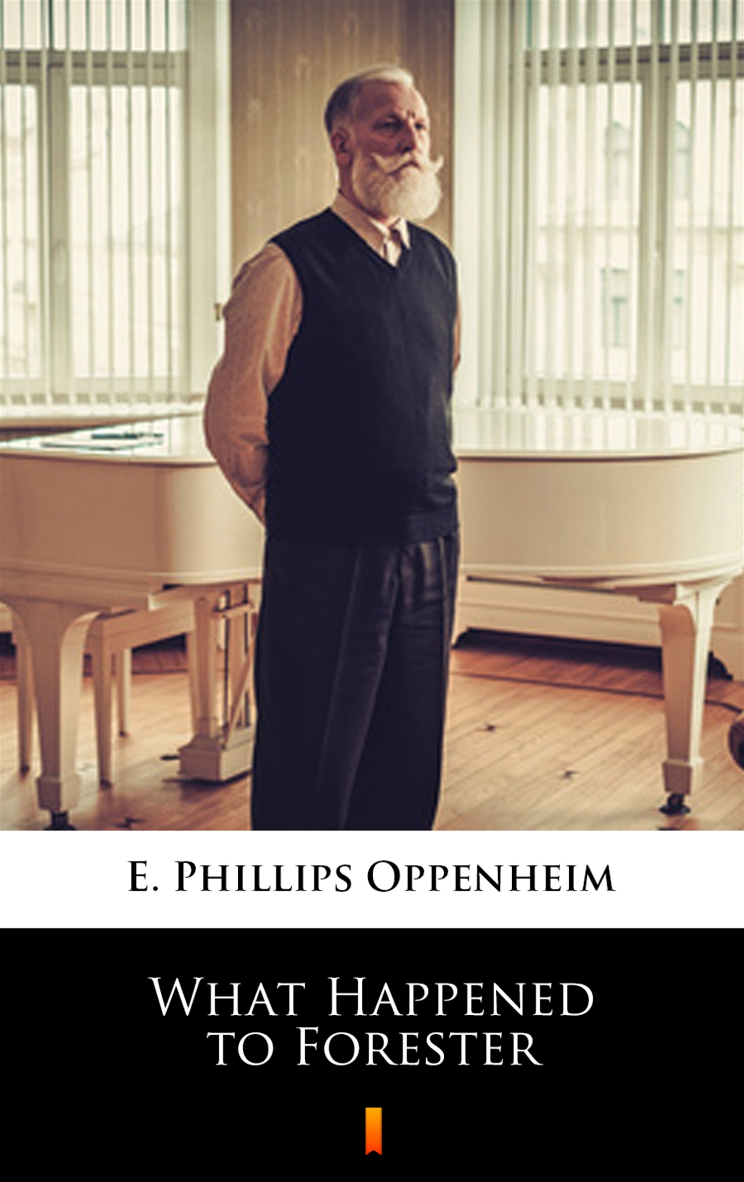 Tytuł: What Happened to Forester
Autor: E. Phillips Oppenheim
Wydawnictwo: KtoCzyta.pl
Formaty: EPUB, MOBI