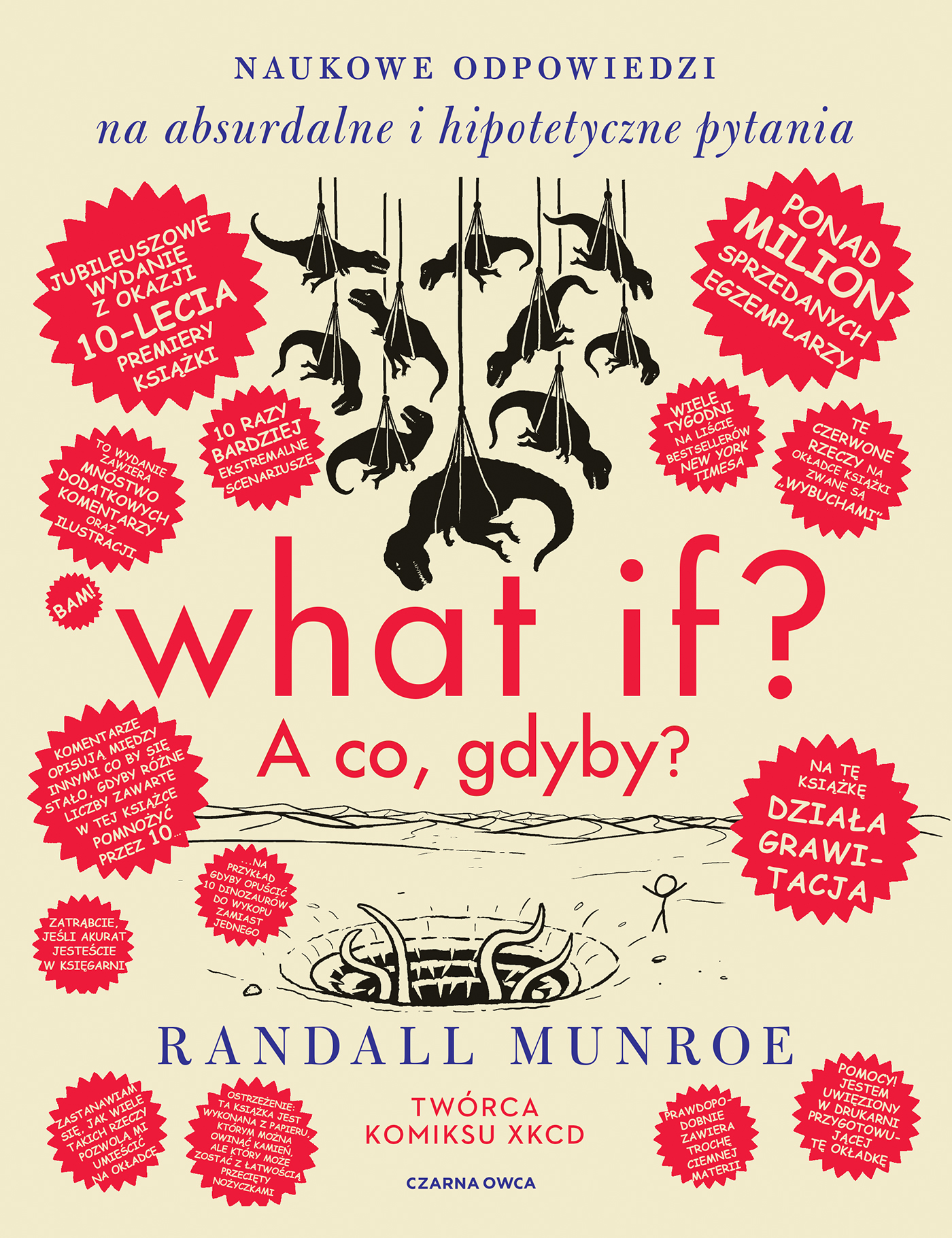 Tytuł: What if? A co gdyby? Naukowe odpowiedzi na absurdalne i hipotetyczne pytania. Wydanie jubileuszowe
Autor: Randall Munroe
Wydawnictwo: Wydawnictwo Czarna Owca
Formaty: EPUB, MOBI