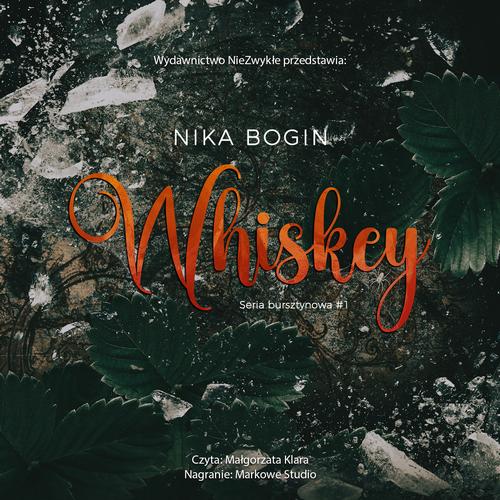 Tytuł: Whiskey
Autor: Nika Bogin
Wydawnictwo: NieZwykłe
Formaty: MP3