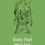 Tytuł: White Fang. Biały Kieł
Autor: Jack London
Wydawnictwo: 44.pl
Formaty: EPUB, MOBI