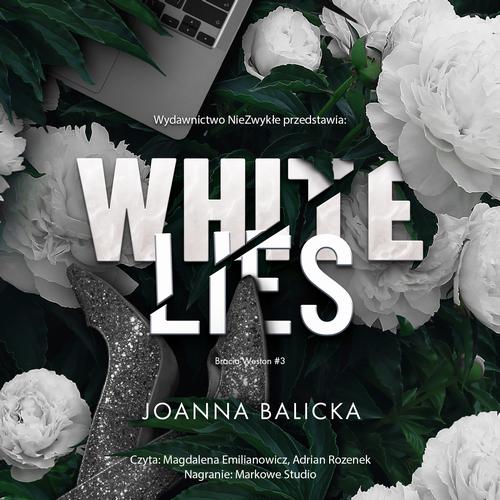Tytuł: White Lies
Autor: Joanna Balicka
Wydawnictwo: NieZwykłe
Formaty: MP3