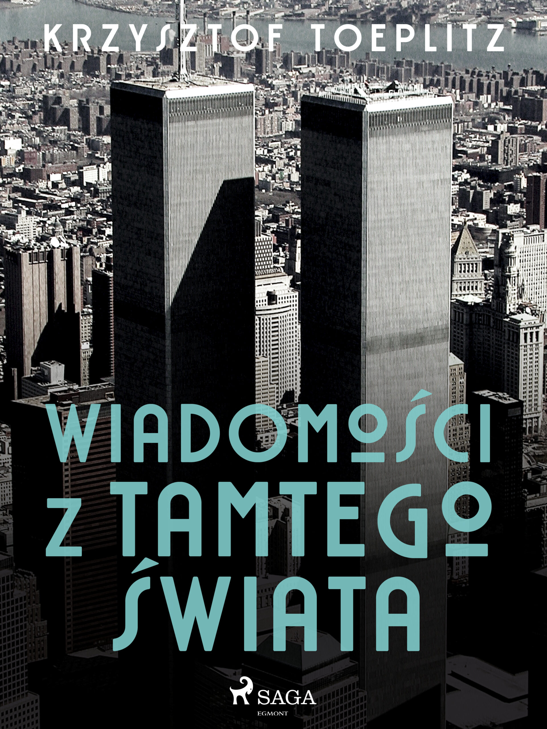 Tytuł: Wiadomości z tamtego świata
Autor: Krzysztof Toeplitz
Wydawnictwo: SAGA Egmont
Formaty: EPUB, MOBI