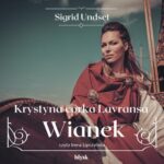 Tytuł: Wianek
Autor: Sigrid Undset
Wydawnictwo: Wydawnictwo Błysk
Formaty: MP3