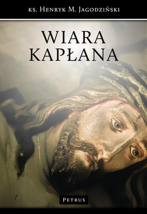 Tytuł: Wiara Kapłana
Autor: Abp Henryk Jagodziński
Wydawnictwo: Petrus
Formaty: PDF