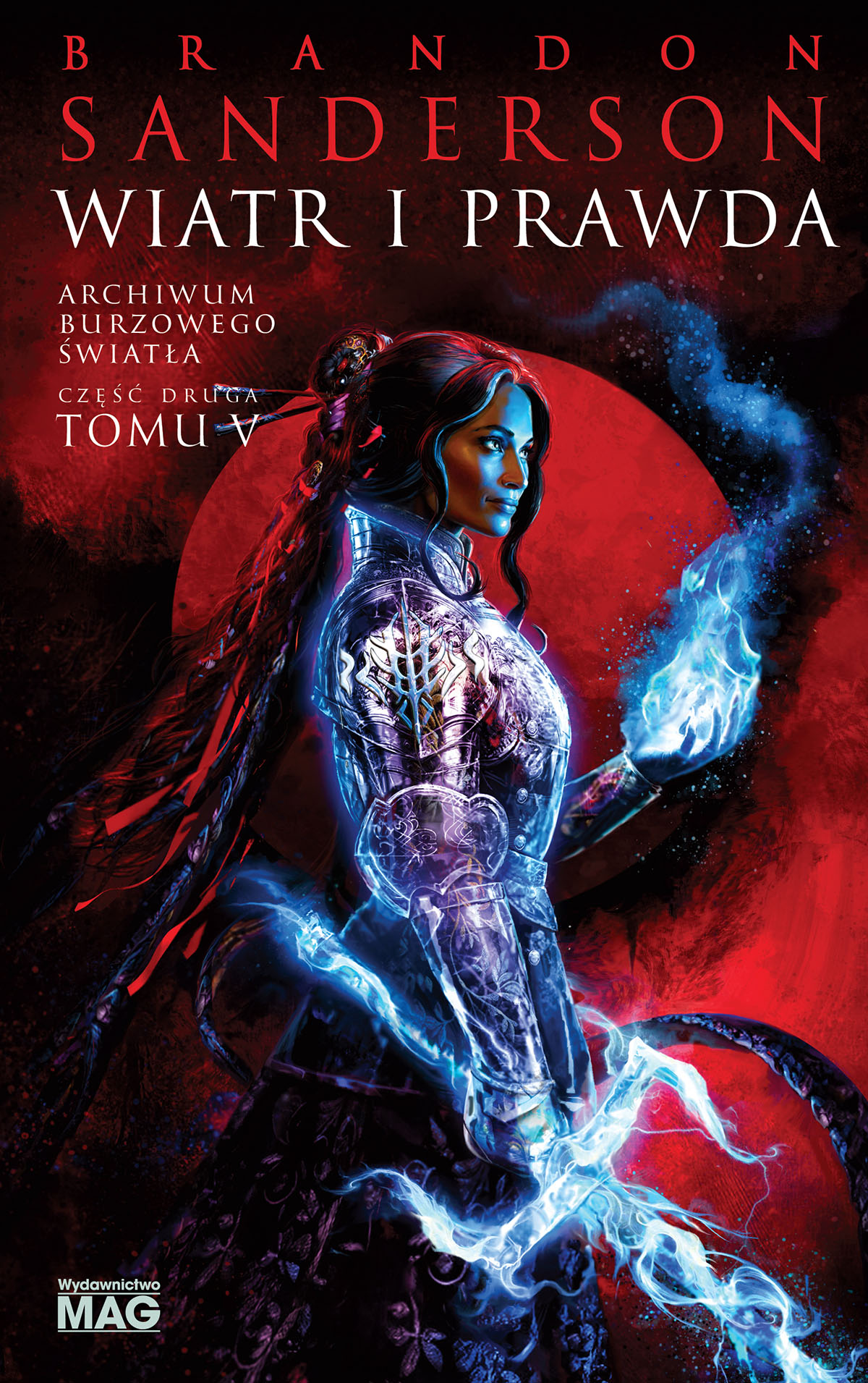 Tytuł: Wiatr i Prawda. Seria Archiwum Burzowego Światła. Tom 5. Część 2
Autor: Brandon Sanderson
Wydawnictwo: MAG
Formaty: EPUB, MOBI