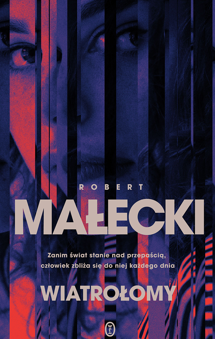 Tytuł: Wiatrołomy
Autor: Robert Małecki
Wydawnictwo: Wydawnictwo Literackie
Formaty: EPUB, MOBI