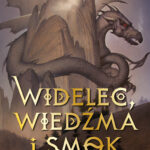 Tytuł: Widelec, Wiedźma i smok. Opowieści ze świata Alagaesii Tom 1: Eragon
Autor: Christopher Paolini
Wydawnictwo: MAG
Formaty: EPUB, MOBI