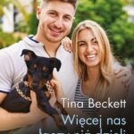 Tytuł: Więcej nas łączy niż dzieli
Autor: Tina Beckett
Wydawnictwo: Harlequin
Formaty: EPUB, MOBI