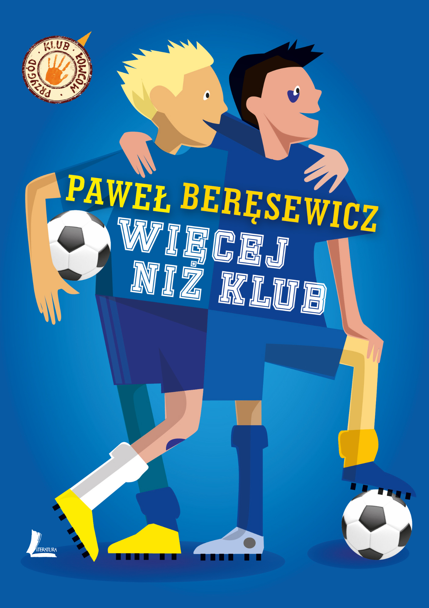 Tytuł: Więcej niż klub
Autor: Paweł Beręsewicz
Wydawnictwo: Literatura
Formaty: EPUB, MOBI