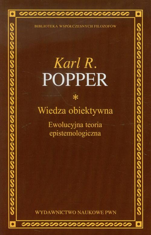 Tytuł: Wiedza obiektywna
Autor: Karl R. Popper
Wydawnictwo: Wydawnictwo Naukowe PWN
Formaty: EPUB, MOBI