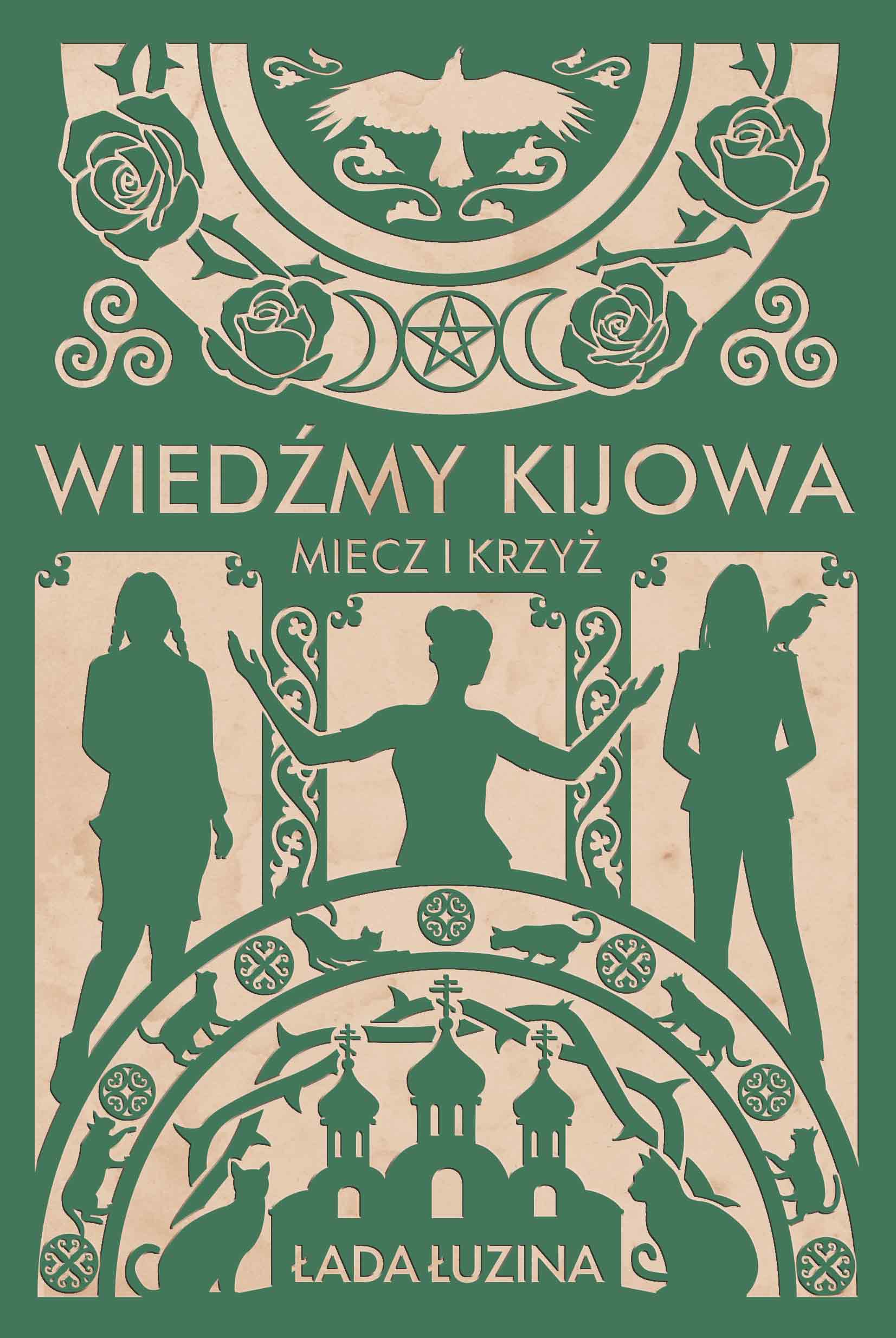 Tytuł: Wiedźmy Kijowa (Tom 1). Wiedźmy Kijowa: Miecz i krzyż
Autor: Łada Łuzina
Wydawnictwo: Insignis Media
Formaty: EPUB, MOBI