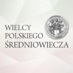 Tytuł: Wielcy polskiego średniowiecza
Autor: Marcin Sałański
Wydawnictwo: Promohistoria
Formaty: PDF, MOBI, EPUB