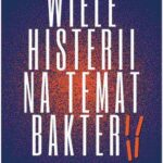 Wiele histerii na temat bakterii — okładka e-booka