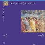Tytuł: WIELKA HISTORIA ŚWIATA tom V Późne średniowiecze
Autor: Krzysztof Baczkowski, Jerzy Hauziński, Wojciech Mruk, Wiesław Olszewski, Danuta Quirini-Popławska, Janusz Smołucha, Stanisław Sroka, Krzysztof Stopka, Anna Waśko, Piotr Wróbel
Wydawnictwo: Fogra
Formaty: PDF