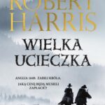 Tytuł: WIELKA UCIECZKA
Autor: Robert Harris
Wydawnictwo: Albatros
Formaty: MOBI, EPUB