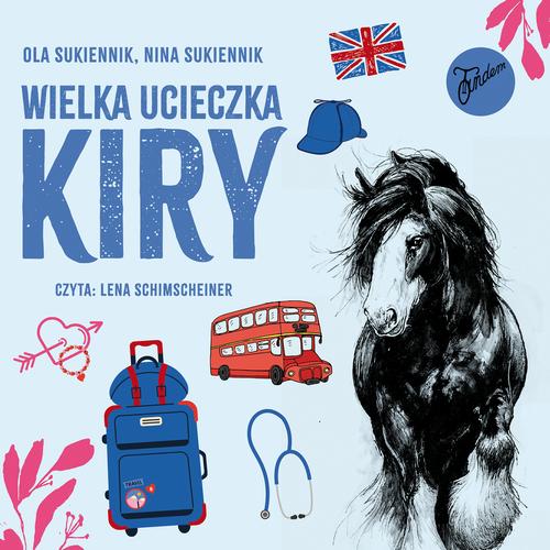 Tytuł: Wielka ucieczka Kiry
Autor: Nina Sukiennik, Ola Sukiennik
Wydawnictwo: Tandem
Formaty: MP3