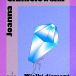 Tytuł: Wielki Diament 1
Autor: Joanna Chmielewska
Wydawnictwo: Wydawnictwo Klin
Formaty: EPUB, MOBI